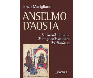 Libri Enzo Maragliano - Anselmo d'Aosta - 2003 (Medievalia)