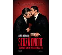 Libri Enzo Mignosi - Senza Onore. 70 Anni Di Mafia, Intrighi, Misteri