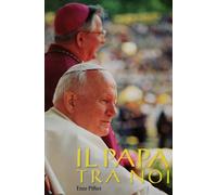 Libri Enzo Pifferi - Il papa tra noi - 2005