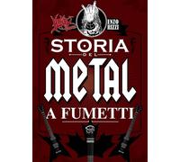 Libri Enzo Rizzi - Heavy Bone. Storia Del Metal A Fumetti