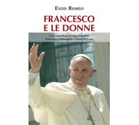 Libri Enzo Romeo - Francesco e le donne - 2016