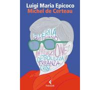 Michel de Certeau - Epicoco Luigi Maria