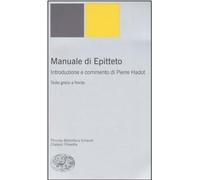 Libri Epitteto - Manuale. Testo Greco A Fronte