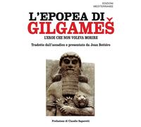 Libri Epopea Di Gilgames. L'eroe Che Non Voleva Morire (L')