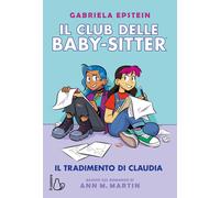 Libri Epstein Gabriela / Martin Ann M. - Il Tradimento Di Claudia. Il Club Delle