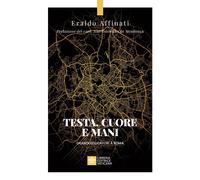 Libri Eraldo Affinati - Testa, Cuore E Mani. Grandi Educatori A Roma
