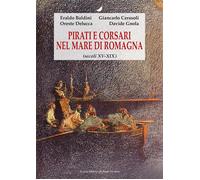 Libri Eraldo Baldini / Giancarlo Cerasoli / Oreste Delucca - Pirati E Corsari Ne