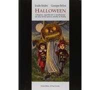 Libri Eraldo Baldini / Giuseppe Bellosi - Halloween. Origini, Significato E Trad