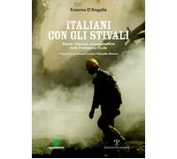 Libri Erasmo D'Angelis - Italiani Con Gli Stivali. Storia, Imprese, Organizzazio