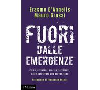 Libri Erasmo D'Angelis / Mauro Grassi - Fuori Dalle Emergenze. Clima, Alluvioni,