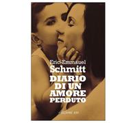 Libri Eric-Emmanuel Schmitt - Diario di un amore perduto - 2021
