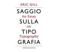 Saggio sulla tipografia-An essay on typography. Ediz. illustrata