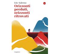 Libri Eric Salerno - Orizzonti Perduti, Orizzonti Ritrovati