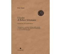 I lieder di Robert Schumann [Paperback] Sams, Eric; Battaglia, Erik and Moore, G