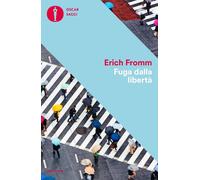 Libri Erich Fromm - Fuga dalla libertà - 2022 (Oscar saggi)