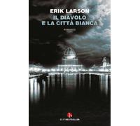 Libri Erik Larson - Il Diavolo E La Citta Bianca