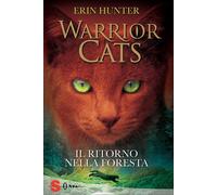 Libri Erin Hunter - Il Ritorno Nella Foresta. Warrior Cats