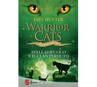 Libri Erin Hunter - Stelladifuoco E Il Clan Perduto. Warrior Cats