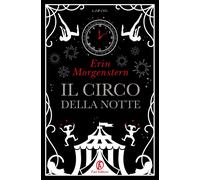 Libri Erin Morgenstern - Il Circo Della Notte