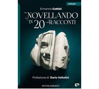 Novellando in 20 racconti - Cottini Ermanno