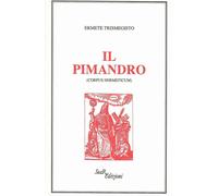 Il pimandro (Corpus hermeticum) - Ermete Trismegisto