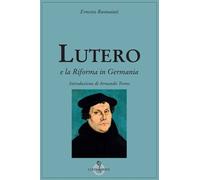 Libri Ernesto Buonaiuti - Lutero E La Riforma In Germania