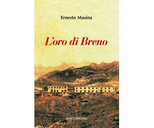 Libri Ernesto Masina - L'oro di Breno - 2018