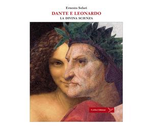 Libri Ernesto Solari - Dante e Leonardo. La divina scienza - 2021