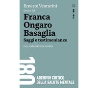 Libri Ernesto Venturini - Franca Ongaro Basaglia. Saggi E Testimonianze. Con Un'