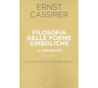 Filosofia delle forme simboliche. Vol. 1: linguaggio, Il.