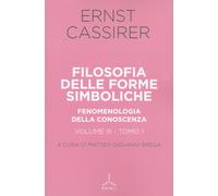 Filosofia delle forme simboliche. Vol. 31: Fenomenologia della conoscenza.