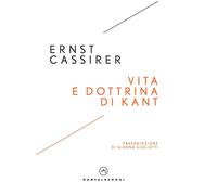 Libri Ernst Cassirer - Vita E Dottrina Di Kant