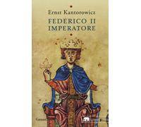 Libri Ernst H. Kantorowicz - Federico II imperatore - 2017