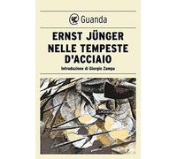 Nelle tempeste d'acciaio - Jünger Ernst