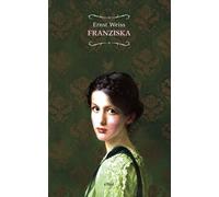 Libri Ernst Weiss - Franziska - 2019 (Raggi)