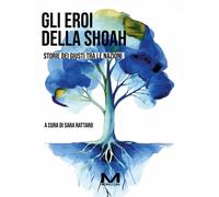 Libri Eroi Della Shoah. Storie Dei Giusti Tra Le Nazioni (Gli)