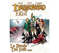 Libri Eroi Di Dragonero (Gli) - La Banda Dei Folli