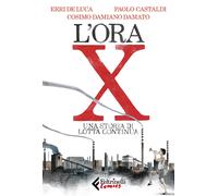 Libri Erri De Luca / Paolo Castaldi / Damato Cosimo Damiano - L' Ora X. Una Stor