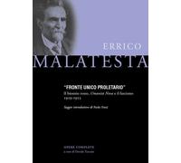 Libri Errico Malatesta - Fronte Unico Proletario. Il Biennio Rosso, Umanita Nova