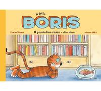 Libri Erwin Moser - Il Gatto Boris. Il Pesciolino Rosso E Altre Storie. Ediz. A