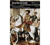 Historia verdadera de la conquista de la Nueva España : antología - Díaz D...