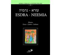 Libri Esdra-Neemia. Bibbia Ebraica Interlineare. Ediz. Multilingue