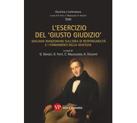 L'esercizio del «giusto giudizio». Dialoghi manzoniani sull'idea di responsabilità e i fondamenti della giustizia