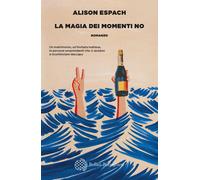 Libri Espach Alison - La Magia Dei Momenti No