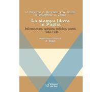 Esposito G. / Gervasio A. / Leuzzi Vito Antonio - La Stampa Libera In Puglia. I