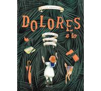 Libri Ester Armanino - Dolores E Io. Ediz. A Colori