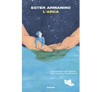 Libri Ester Armanino - L'arca - 2016 (I coralli)