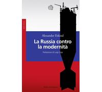 Libri Etkind Alexander - La Russia Contro La Modernita