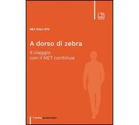 Libri Ets Net Italy - A Dorso Di Zebra. Il Viaggio Con Il Net Continua