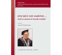 Libri Etsi Deus Non Daretur... Scritti In Memoria Di Serenella Armellini